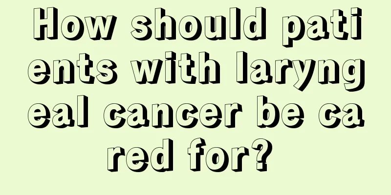 How should patients with laryngeal cancer be cared for? 