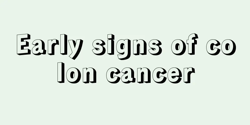 Early signs of colon cancer