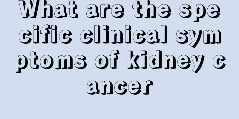 What are the specific clinical symptoms of kidney cancer