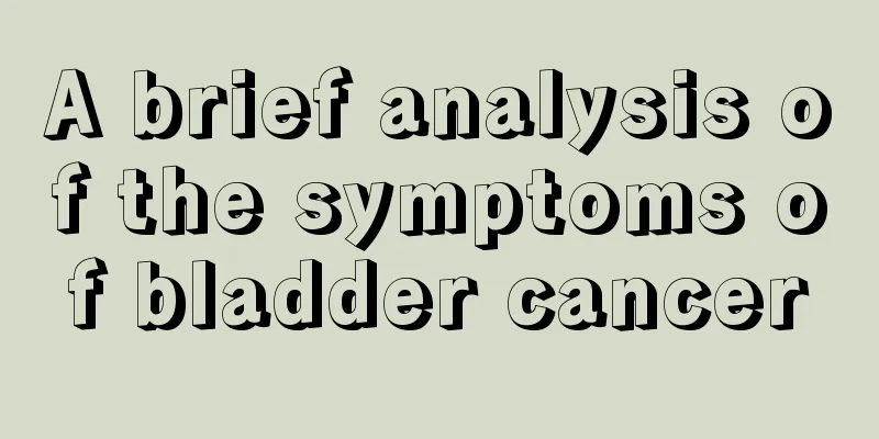 A brief analysis of the symptoms of bladder cancer
