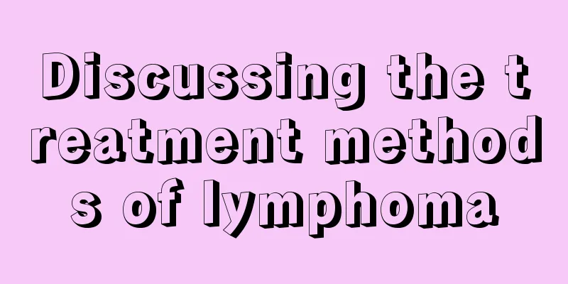 Discussing the treatment methods of lymphoma