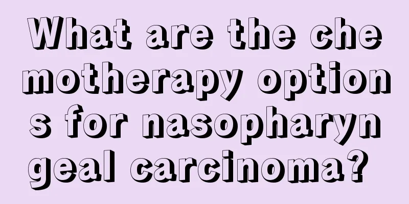 What are the chemotherapy options for nasopharyngeal carcinoma? 