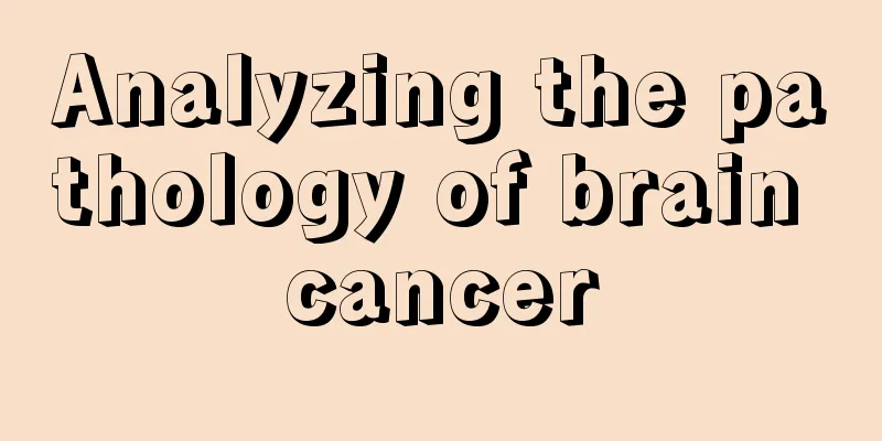 Analyzing the pathology of brain cancer
