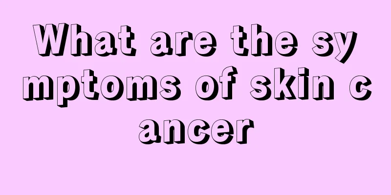 What are the symptoms of skin cancer