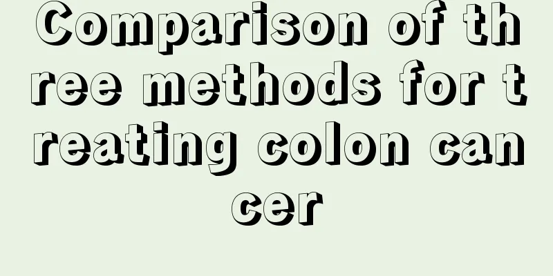 Comparison of three methods for treating colon cancer