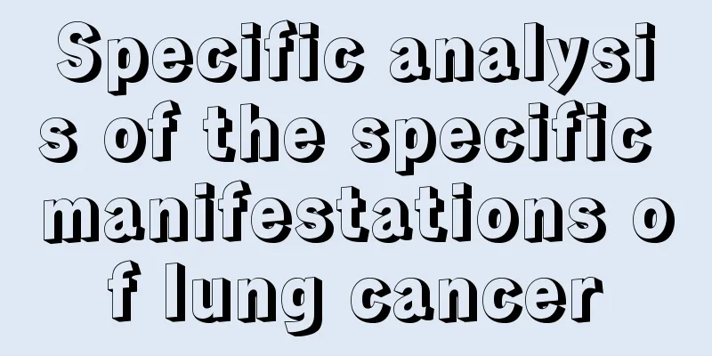 Specific analysis of the specific manifestations of lung cancer