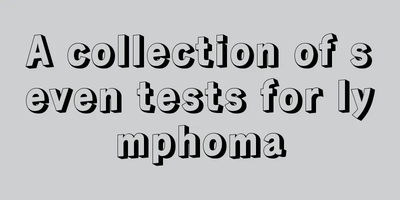 A collection of seven tests for lymphoma