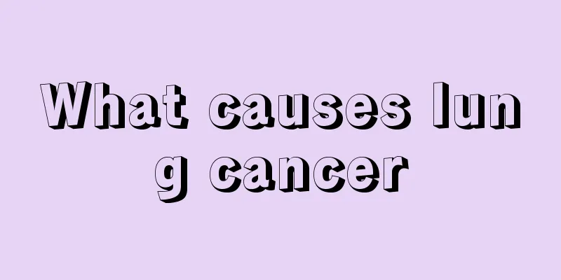 What causes lung cancer