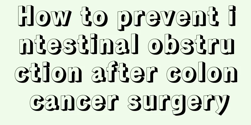 How to prevent intestinal obstruction after colon cancer surgery