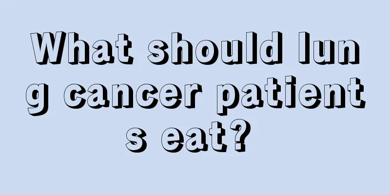 What should lung cancer patients eat? 