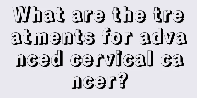 What are the treatments for advanced cervical cancer?