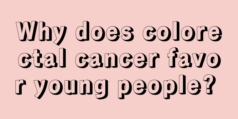 Why does colorectal cancer favor young people? 