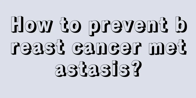 How to prevent breast cancer metastasis?