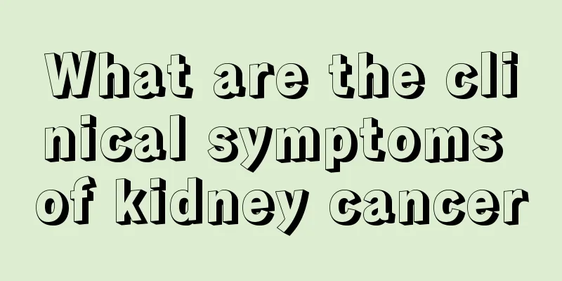 What are the clinical symptoms of kidney cancer