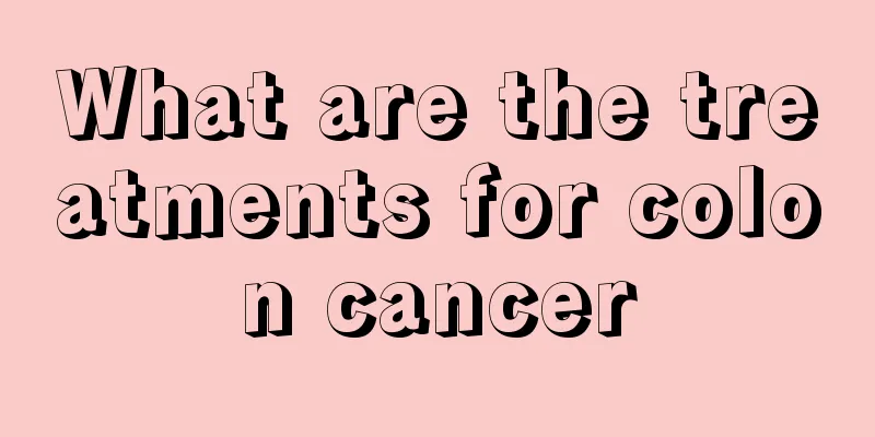 What are the treatments for colon cancer