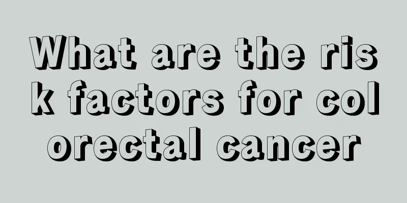 What are the risk factors for colorectal cancer