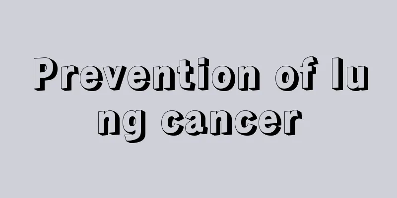 Prevention of lung cancer
