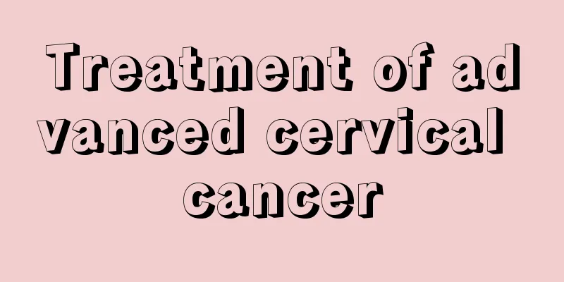 Treatment of advanced cervical cancer