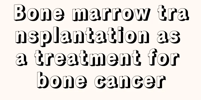 Bone marrow transplantation as a treatment for bone cancer