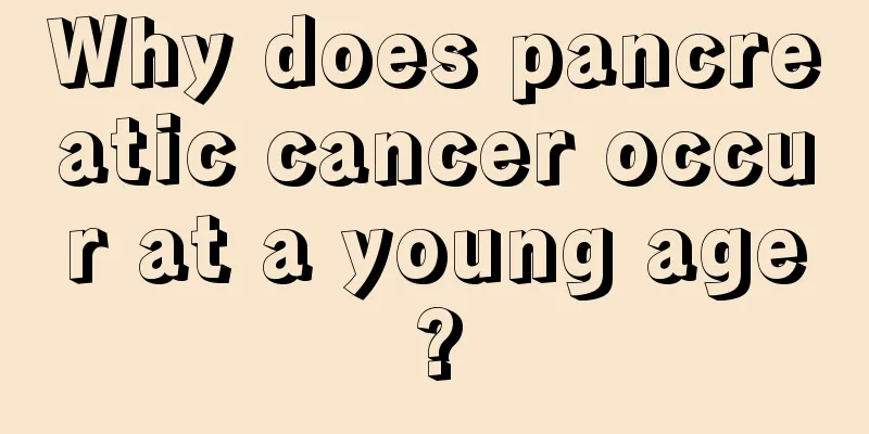 Why does pancreatic cancer occur at a young age?