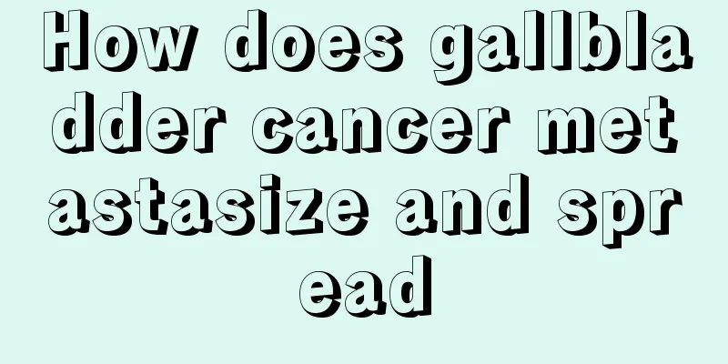 How does gallbladder cancer metastasize and spread