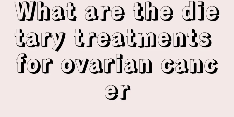 What are the dietary treatments for ovarian cancer