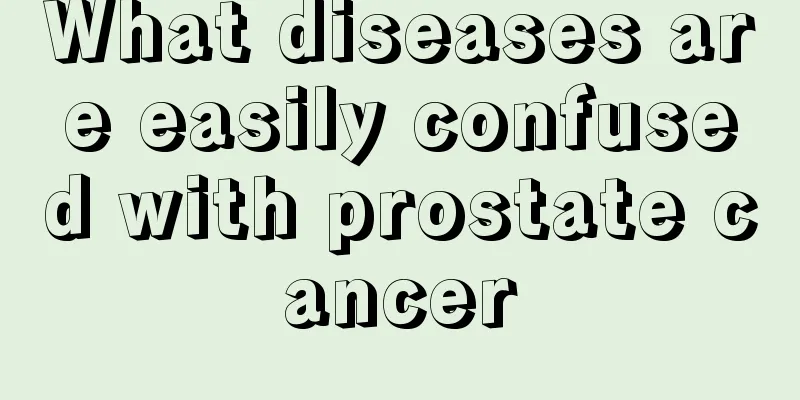 What diseases are easily confused with prostate cancer