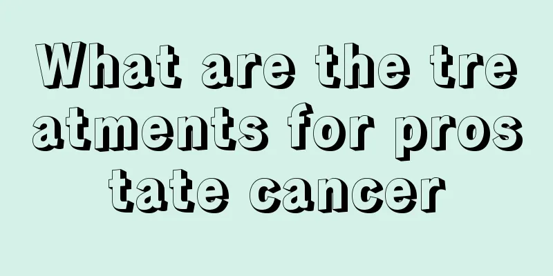 What are the treatments for prostate cancer