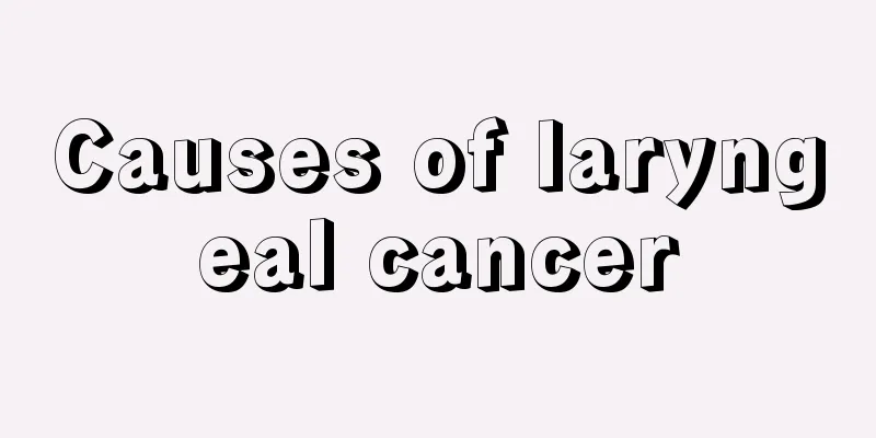Causes of laryngeal cancer