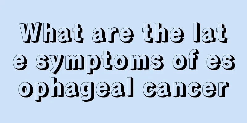 What are the late symptoms of esophageal cancer