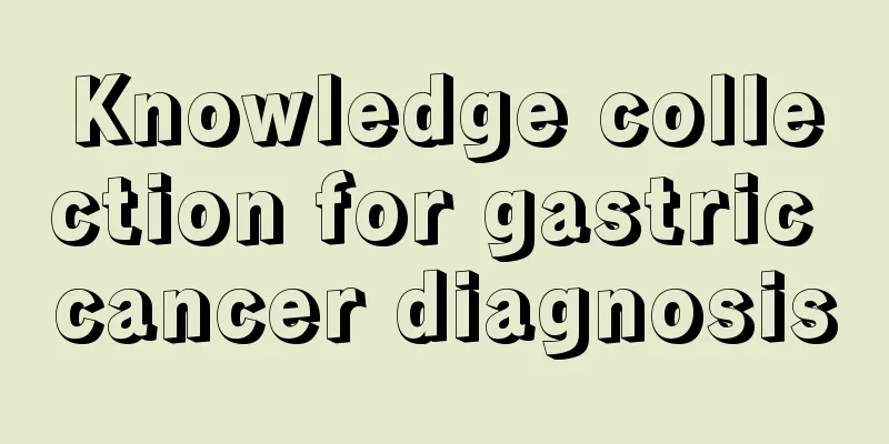 Knowledge collection for gastric cancer diagnosis