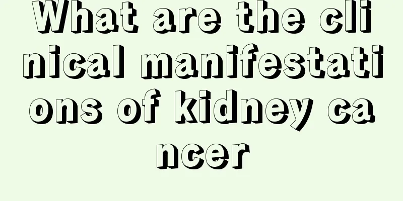 What are the clinical manifestations of kidney cancer