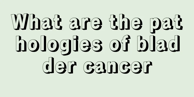 What are the pathologies of bladder cancer